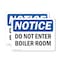 Signmission Do Not Enter Boiler Room OSHA Notice Sign, Plastic, 10in W x 7in L, 2PK OS-2PACK-NS-P-710-L-11170 - alternate 1